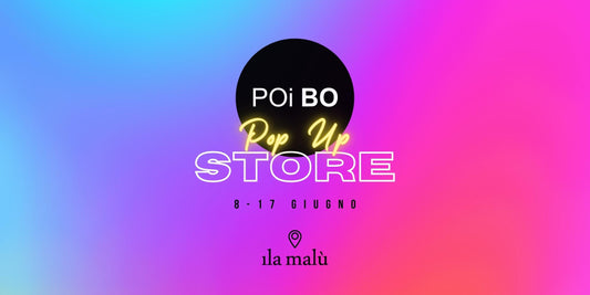 Ecco il 1° POi BO™ Pop-Up Store!